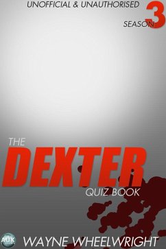 Dexter Quiz Book Season 3 (eBook, ePUB) - Wheelwright, Wayne