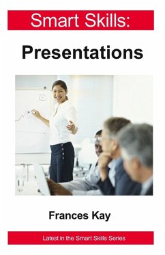 Presentations - Smart Skills (eBook, ePUB) - Kay, Frances
