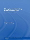 Managing and Marketing Radical Innovations (eBook, ePUB)