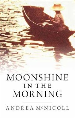 Moonshine in the Morning (eBook, ePUB) - Mcnicoll, Andrea