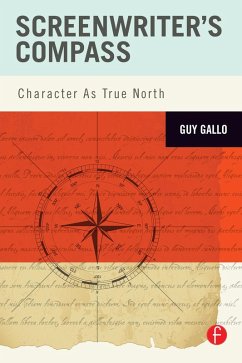 Screenwriter's Compass (eBook, ePUB) - Gallo, Guy