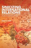 Sinicizing International Relations (eBook, PDF)
