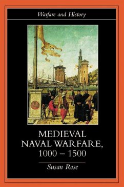 Medieval Naval Warfare 1000-1500 (eBook, ePUB) - Rose, Susan