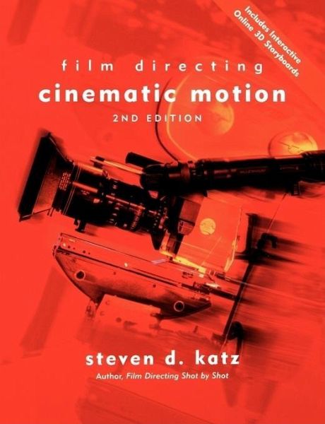 Film Directing Cinematic Motion (eBook, ePUB) Film Directing Cinematic Motion (eBook, ePUB)