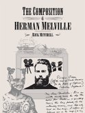 The Composition of Herman Melville (eBook, ePUB)