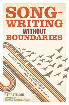 Songwriting Without Boundaries (eBook, ePUB) - Pattison, Pat