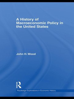 A History of Macroeconomic Policy in the United States (eBook, ePUB) - Wood, John H.