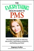 The Everything Health Guide to PMS (eBook, ePUB)