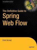The Definitive Guide to Spring Web Flow (eBook, PDF) - Vervaet, Erwin