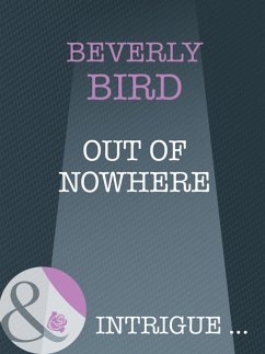 Out Of Nowhere (Mills & Boon Intrigue) (eBook, ePUB) - Bird, Beverly