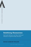 Redefining Shamanisms (eBook, ePUB) Redefining Shamanisms (eBook, ePUB)