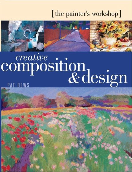 The Painter's Workshop - Creative Composition & Design (eBook, ePUB)