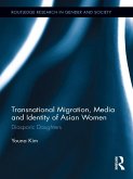 Transnational Migration, Media and Identity of Asian Women (eBook, ePUB)