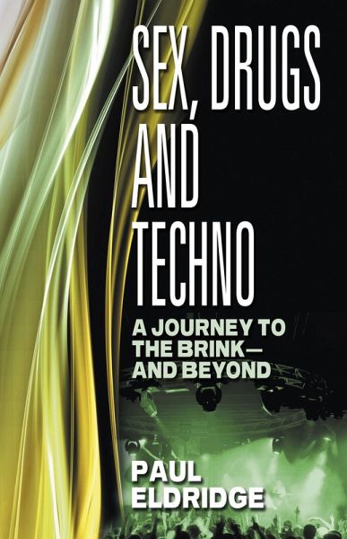 Sex, Drugs & Techno (eBook, ePUB)