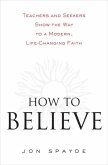 How to Believe (eBook, ePUB) How to Believe (eBook, ePUB)