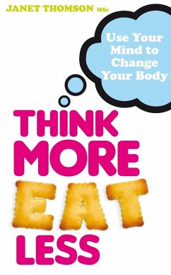 Think More, Eat Less (eBook, ePUB) Cover Think More, Eat Less (eBook, ePUB)