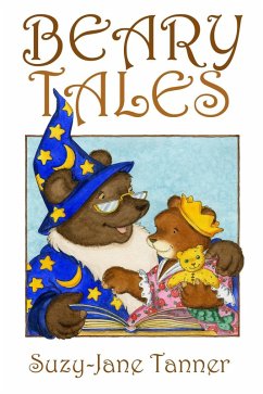 Beary Tales (eBook, PDF) - Tanner, Suzy-Jane