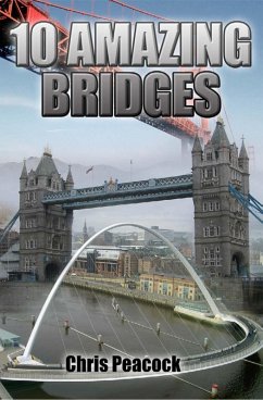 10 Amazing Bridges (eBook, PDF) - Peacock, Chris