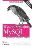 Wysoko wydajne MySQL. Optymalizacja, archiwizacja, replikacja. Wydanie II (eBook, PDF)