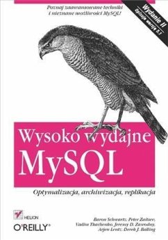 Cover Wysoko wydajne MySQL. Optymalizacja, archiwizacja, replikacja. Wydanie II (eBook, PDF)