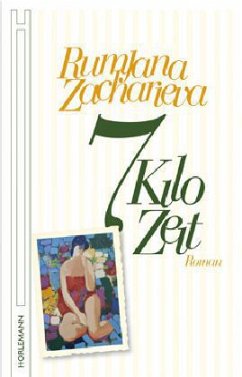 7 Kilo Zeit - Zacharieva, Rumjana