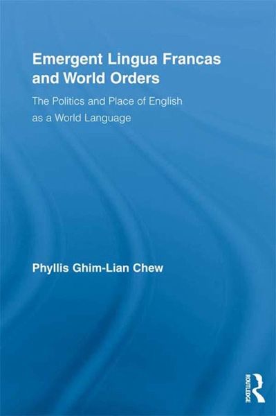 Emergent Lingua Francas and World Orders (eBook, ePUB)