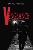 Vengeance Out of the Shadows (eBook, ePUB) Vengeance Out of the Shadows (eBook, ePUB)