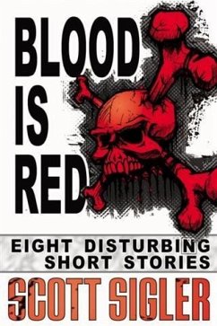 Blood Is Red (eBook, ePUB) - Sigler, Scott