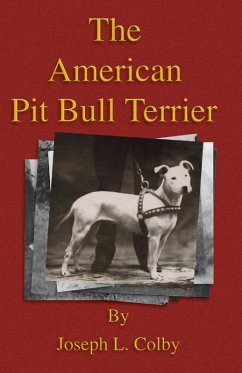 The American Pit Bull Terrier (History of Fighting Dogs Series) (eBook, ePUB) Cover The American Pit Bull Terrier (History of Fighting Dogs Series) (eBook, ePUB)