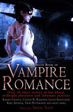 The Mammoth Book of Vampire Romance (eBook, ePUB) - Telep, Trisha The Mammoth Book of Vampire Romance (eBook, ePUB) - Telep, Trisha