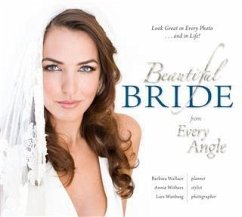 Beautiful Bride from Every Angle: Look Great in Every Photo...and in Life! (eBook, ePUB) - Wallace, Barbara