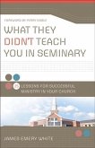 What They Didn't Teach You in Seminary (eBook, ePUB) What They Didn't Teach You in Seminary (eBook, ePUB)