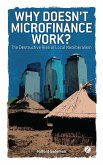 Why Doesn't Microfinance Work? (eBook, ePUB)