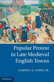 Popular Protest in Late Medieval English Towns (eBook, PDF)