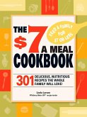 The $7 Meals Cookbook (eBook, ePUB)