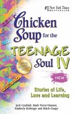 Chicken Soup for the Teenage Soul IV (eBook, ePUB)