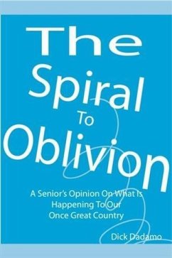 Spiral To Oblivion (eBook, ePUB) - Dadamo, Dick