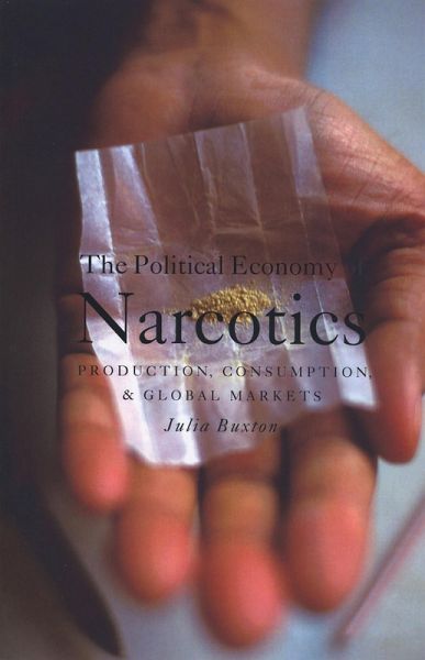 The Political Economy of Narcotics (eBook, PDF) The Political Economy of Narcotics (eBook, PDF)