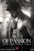Acts of Passion And The First Time (eBook, PDF)