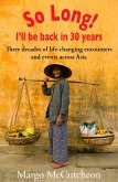 So Long! I'll Be Back In 30 Years (eBook, ePUB) So Long! I'll Be Back In 30 Years (eBook, ePUB)