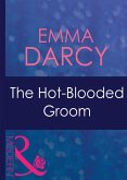 The Hot-Blooded Groom (Mills & Boon Modern) (Passion, Book 20) (eBook, ePUB)