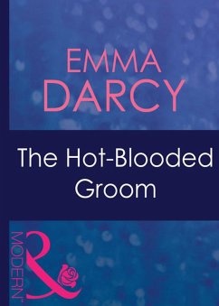 The Hot-Blooded Groom (Mills & Boon Modern) (Passion, Book 20) (eBook, ePUB) - Darcy, Emma