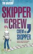 Skipper vs Crew / Crew vs Skipper... - Bild 1