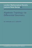 Algebraic Topology via Differential Geometry (eBook, PDF)