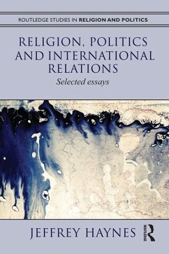 Religion, Politics and International Relations (eBook, PDF) - Haynes, Jeff