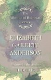 The 'Women of Renown' Series - Elizabeth Garrett Anderson (eBook, ePUB)