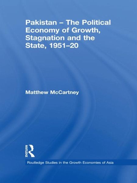 Pakistan - The Political Economy of Growth, Stagnation and the State, 1951-2009 (eBook, ePUB)