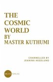 Cosmic World by Master Kuthumi (eBook, ePUB) Cosmic World by Master Kuthumi (eBook, ePUB)