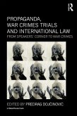 Propaganda, War Crimes Trials and International Law (eBook, ePUB)