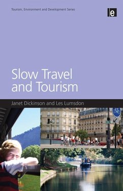 Slow Travel and Tourism (eBook, PDF) - Dickinson, Janet; Lumsdon, Les